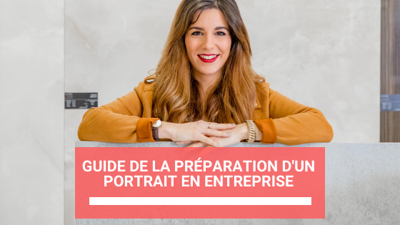 Guide de la préparation d’un portrait en entreprise